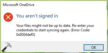 [FIX] You Aren't Signed In Error For OneDrive In Windows 10